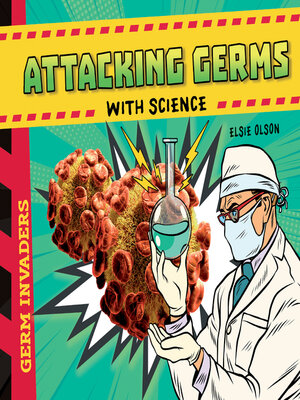 cover image of Attacking Germs with Science